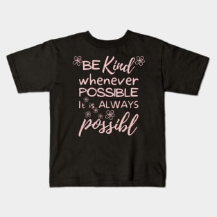 Be kind, positive vibes Kids T-Shirt